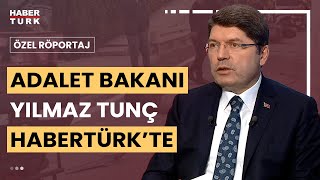 Adalet Bakanı Yılmaz Tunç Habertürk'te | Özel Röportaj - 14 Aralık 2023