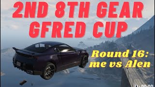 The 2nd 8th Gear Gfred Cup! - Round of 16