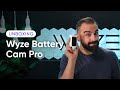 Unboxing Wyze Battery Cam Pro