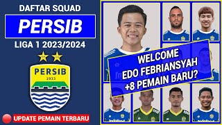 Daftar Skuad Pemain Baru Persib Bandung Liga 1 2023 + Edo Febriansyah