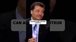 Neil deGrasse Tyson on Can ANYTHING Outrun Light? #neildegrassetyson  #speedoflight