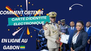 Comment obtenir sa Carte d'Identité Électronique en ligne au Gabon 🇬🇦 . (Etape par étape )