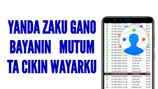 Yanda Zakuga Bayanin Wani Ko Wata Ta Cikin Wayarku || View People Information In Your Phone