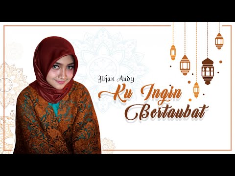 Jihan Audy Ku Ingin Bertaubat