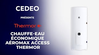 CEDEO présente le chauffe-eau économique Aéromax Access THERMOR.