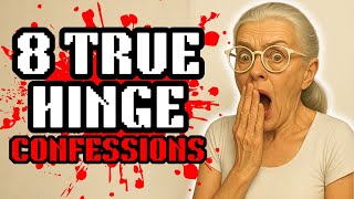 8 Psychotic Hinge Confession Horror Stories That Will Make You Cringe
