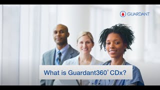 What is Guardant360® CDx?