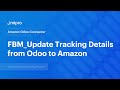 FBM Update tracking details from Odoo to Amazon | Amazon Odoo Connector