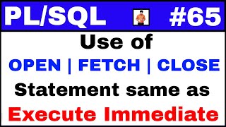 PL/SQL Tutorial #65: Open Fetch and Close statement same as execute immediate @TechShooterIN