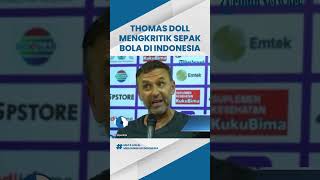Kritikan Pelatih Persija Jakarta Thomas Doll  untuk Sepak Bola Indonesia