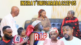 INZIRA Y'UMUSARABA S2 Ep 95 Iribagiza yabaye muzima nugushima imana