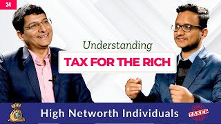 Tax Literacy for the Rich (High Networth / Ultra-high Networth Individuals)