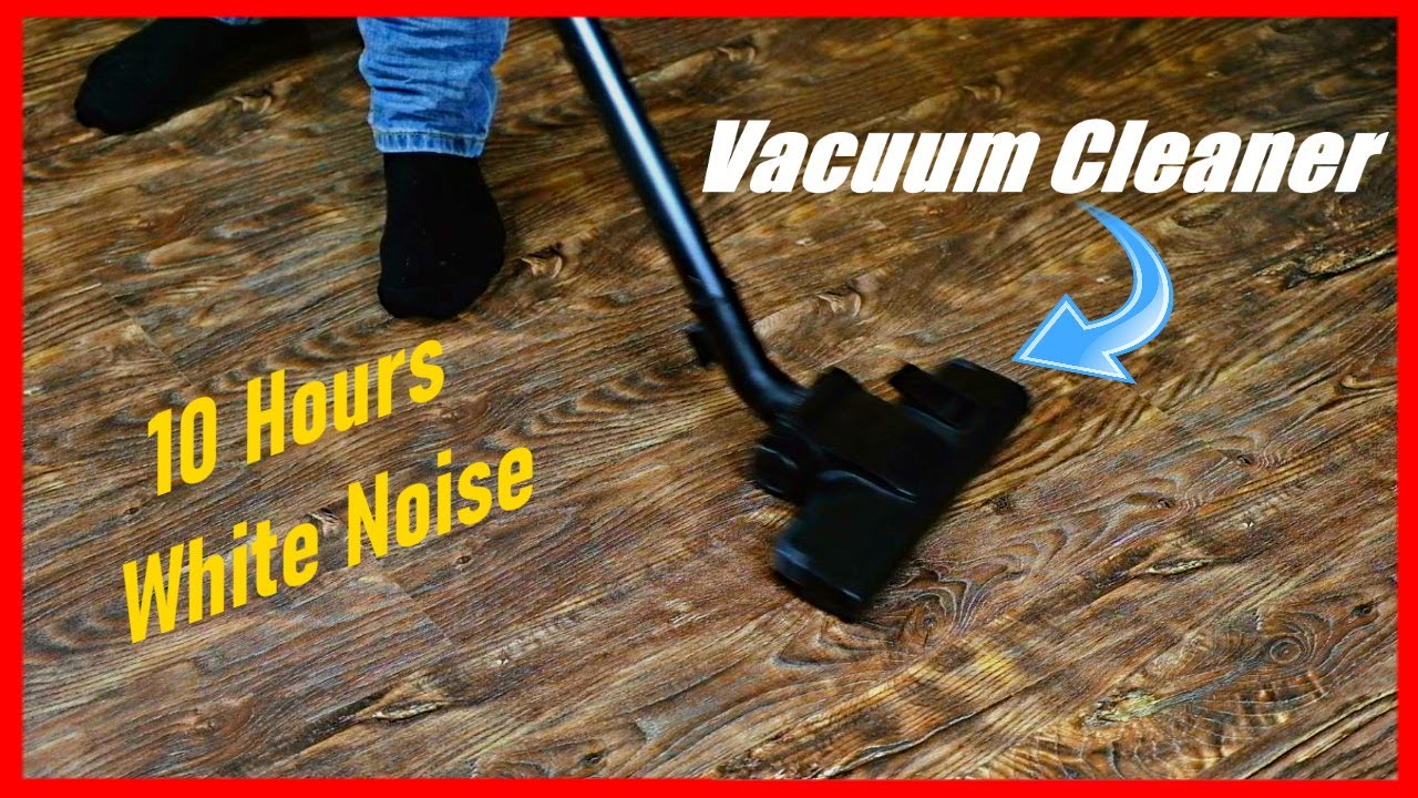 Vacuum Cleaner Sound 10 Hours White Noise Asmr Relax Sleep Focus