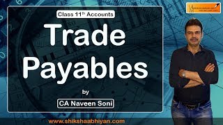 Trade Payables | Basic Accounting Terms | CBSE Class 11 Accounts