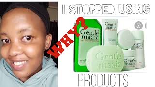 WHY I STOPPED USING GENTLE MAGIC PRODUCTS| SOUTH AFRICA