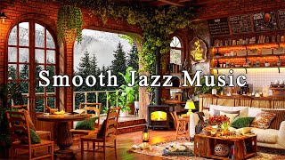 Smooth Jazz Music at Cozy Coffee Shop Ambience for Work and Focus ☕ Soothing Jaz