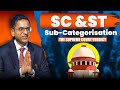 Sub-Categorisation of SCs and STs - The Supreme Court Verdict I Current Affairs I Keshav Malpani