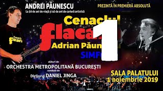 Cenaclul Flacăra Simfonic (1/3) • 1.11.2019 Sala Palatului • Andrei Păunescu