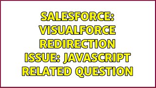 Salesforce: Visualforce redirection issue: JavaScript related Question