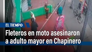 Fleteros en moto asesinaron a adulto mayor en Chapinero | El Tiempo