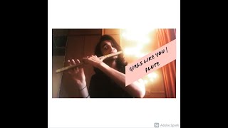 Girls like you - Maroon 5 | Flute