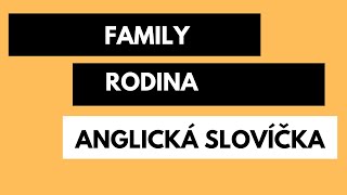 Slovíčka v angličtině: téma RODINA