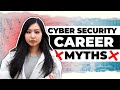 Cyber Security Career Myths | The Truth About Cybersecurity Careers: What It's Really Like