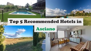 Top 5 Recommended Hotels In Asciano | Best Hotels In Asciano
