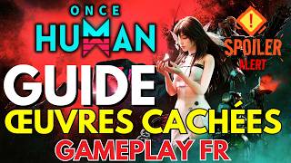 Guide Ultime : Toutes les Localisations des Œuvres Cachées de la Saison 1 sur Once Human