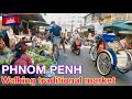 Walking tour traditional market in Phnom Penh street food, Cambodian food tour