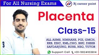 Placenta| OBG |Staff Nurse & Nursing officer| Aiims, dsssb, nhm, cho |rajesh sir| rj career point