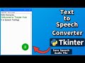 Python Text To Speech Converter Project | Build Tkinter Text To Speech Converter GUI App!
