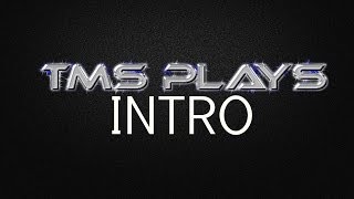 TMS PLAYS INTRO
