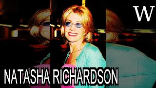 NATASHA RICHARDSON - WikiVidi Documentary