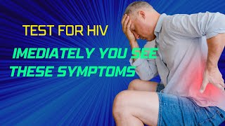 If You See These 13 Symptoms, Do An HIV Test Immediately