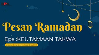 PESAN RAMADAN | KEUTAMAAN TAKWA