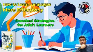 How to Learn Languages More Effectively: Practical Strategies for Adult Learners