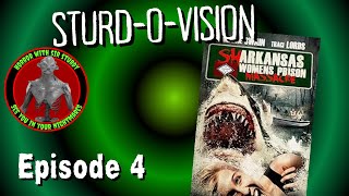 STURD - O - VISION  EP.4 CHAMBER MUSIC OF THE DEEP: 'SHARKANSAS WOMEN'S PRISON MASSACRE’ REVIEW