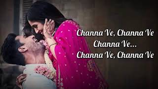 Channa Ve Lyrics | Akhil Sachdeva , Mansheel Gujral | Bhoot | Vicky Kaushal , Mansheel Gujral