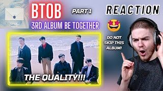 BTOB - 3rd Album 'Be Together' | REACTION + REVIEW ~ Part 1