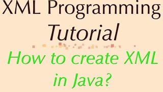 How to create XML in Java?