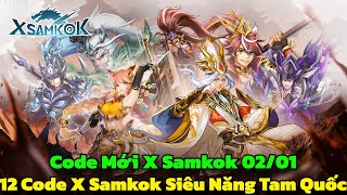 X-Samkok - 12 Giftcode X Samkok Siêu Năng Tam Quốc \u0026 Code Mới 02/01 - Siêu Năng Tam Quốc Code