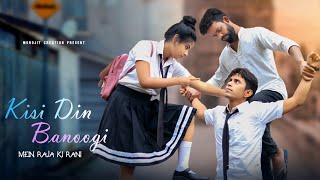 Kisi Din Banoongi Main | Raja Ki Rani School Love Story | Latest Hindi Song  2020 | Monojit Creation