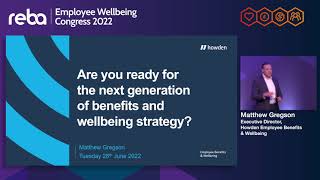 Matthew Gregson of Howden: Are you ready for the next generation of benefits and wellbeing strategy?