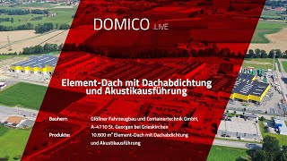 DOMICO Element-Dach Verlegung beim Bauvorhaben Gföllner Fahrzeugbau und Containertechnik GmbH