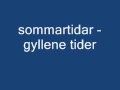 sommartider - gyllene tider