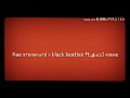 Rae sremmurd - black beatles ft. Gucci mane ' amazing ringtone realised!!!