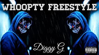 Diggy G - Whoopty Freestyle