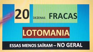 20 DEZENAS FRACAS DA LOTOMANIA