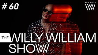 The Willy William Show #60